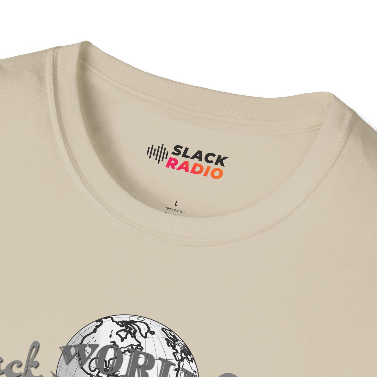 World Famous Slack Radio Unisex Softstyle T-Shirt
