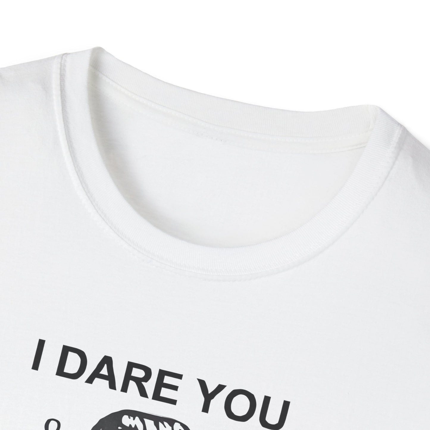 I Dare You To Try Slack Radio Unisex Softstyle T-Shirt