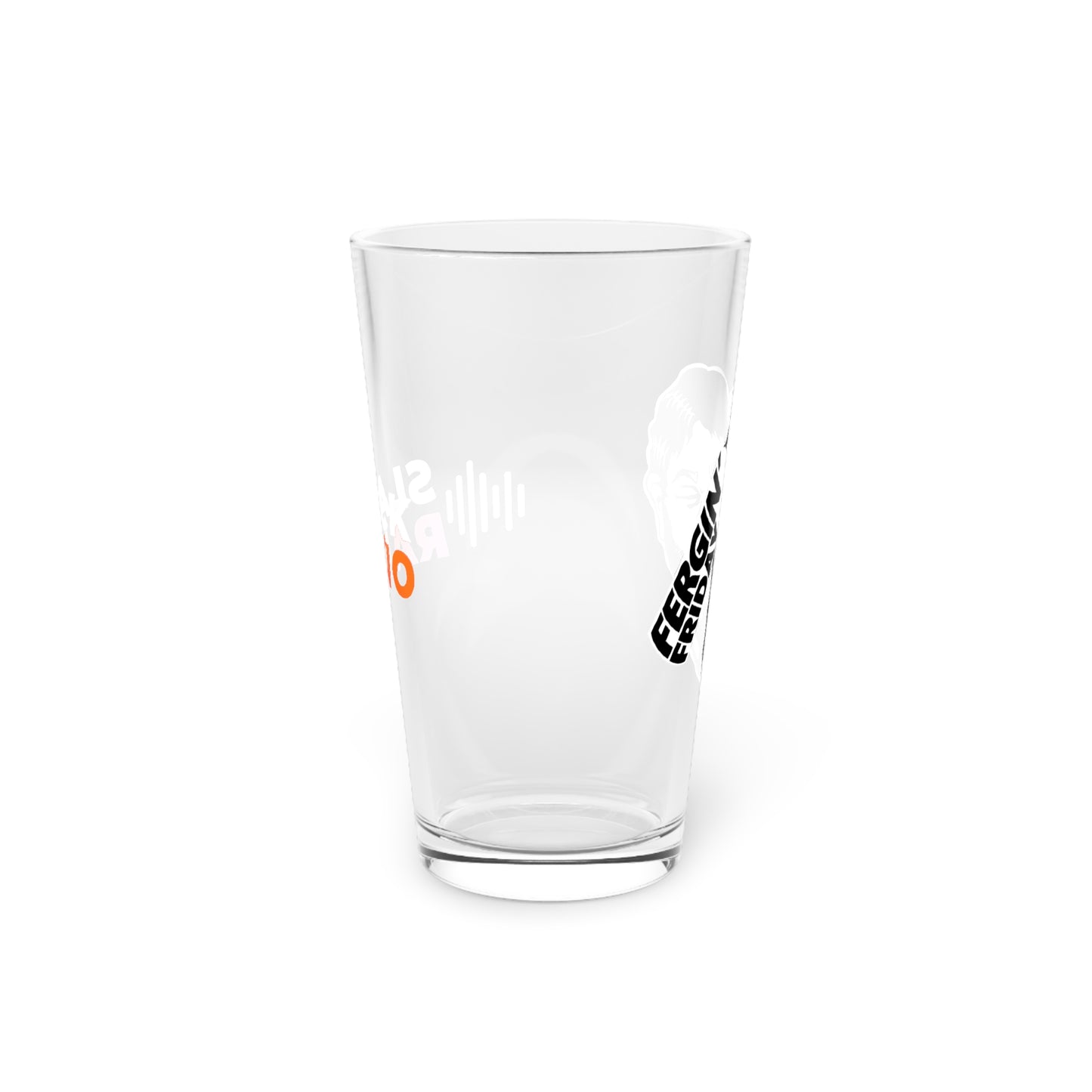 Fergin Friday / Slack Radio Pint Glass, 16oz