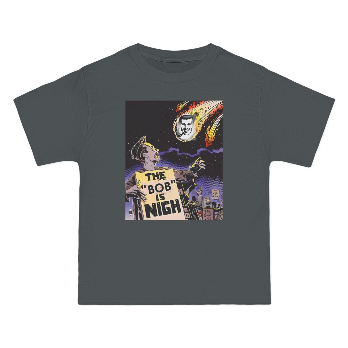 The "Bob" is Nigh! Beefy-T® Short-Sleeve T-Shirt