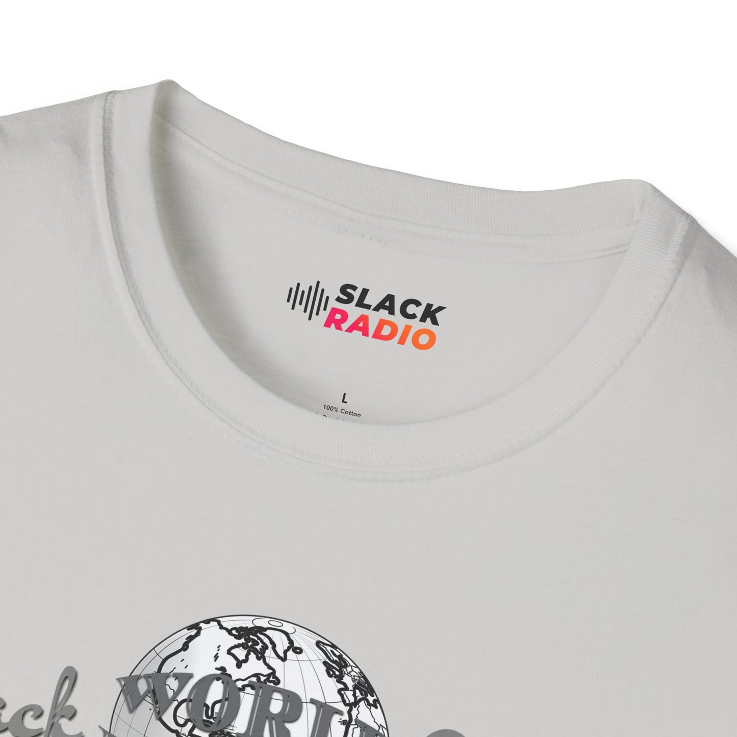 World Famous Slack Radio Unisex Softstyle T-Shirt