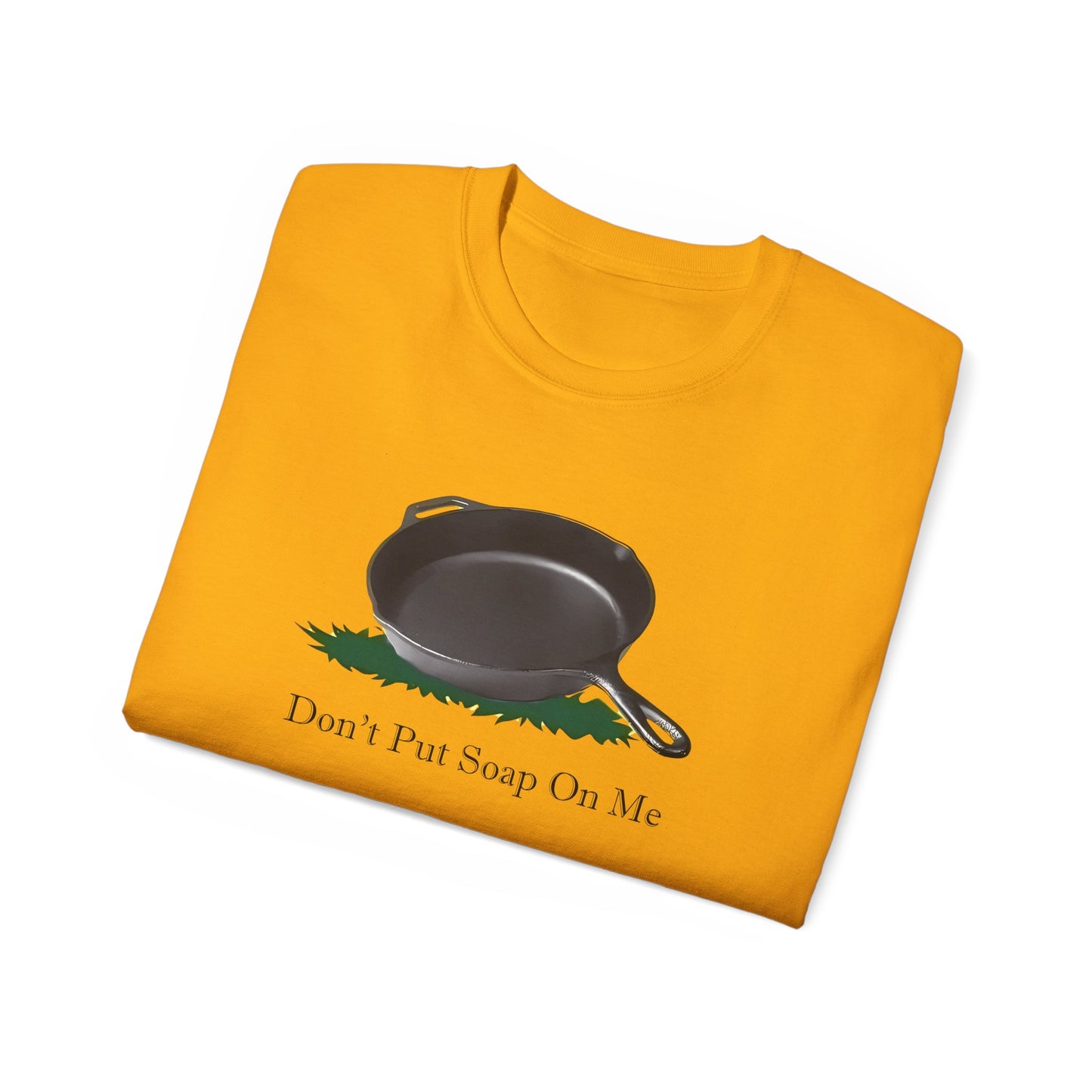 Don't Put Soap On Me Unisex Ultra Cotton Tee