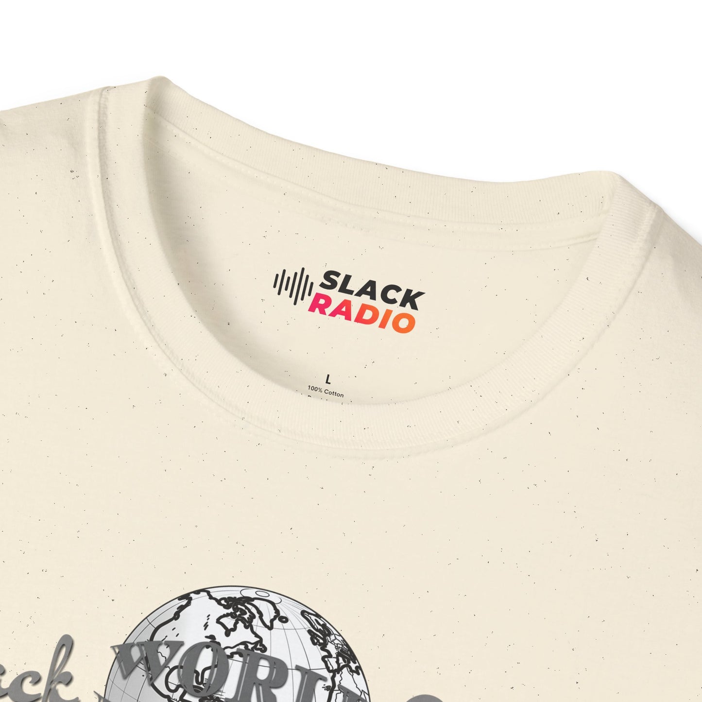 World Famous Slack Radio Unisex Softstyle T-Shirt