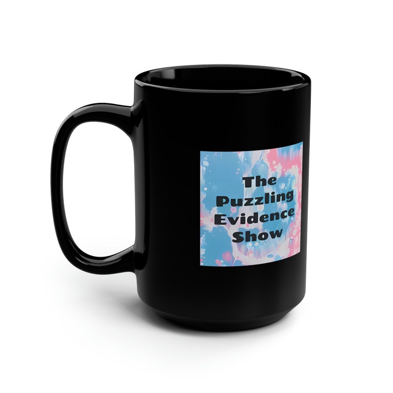 The Puzzling Evidence Show 1 Black Mug, 15oz