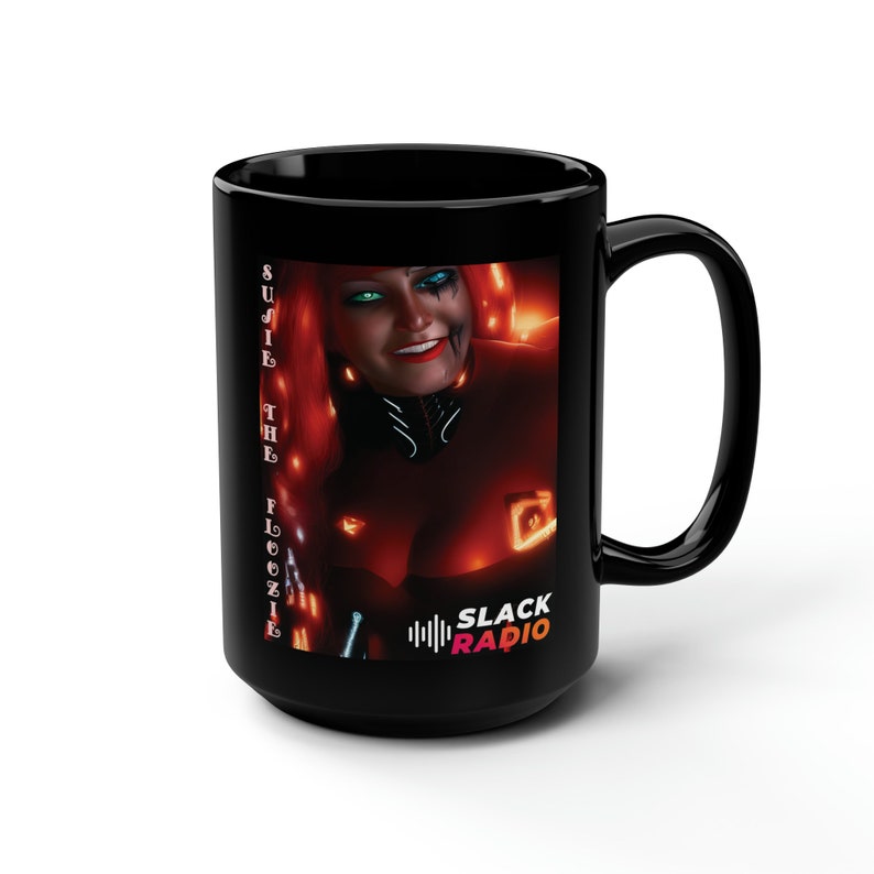 Susie The Floozie 1 / Slack Radio Black Mug, 15oz