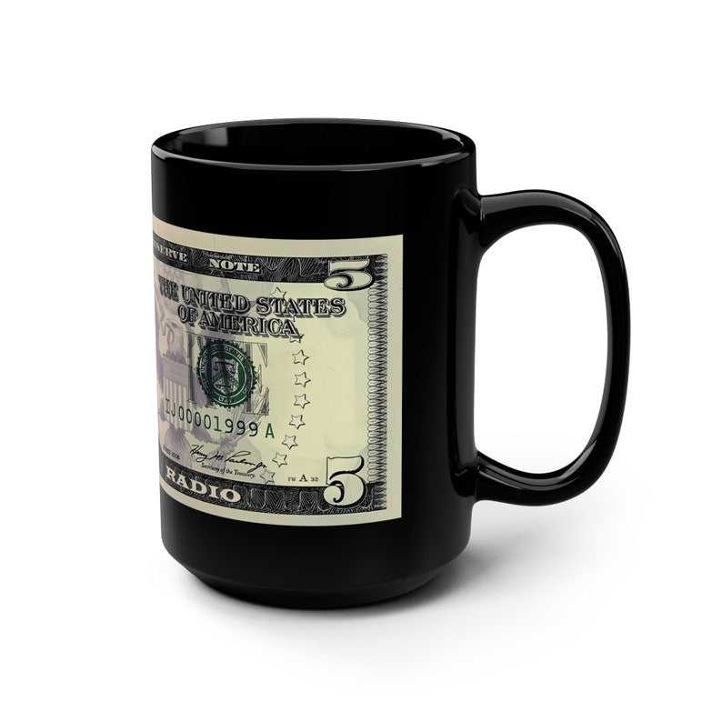 Slack Radio 5 Dollar Reserve Note Black Mug, 15oz