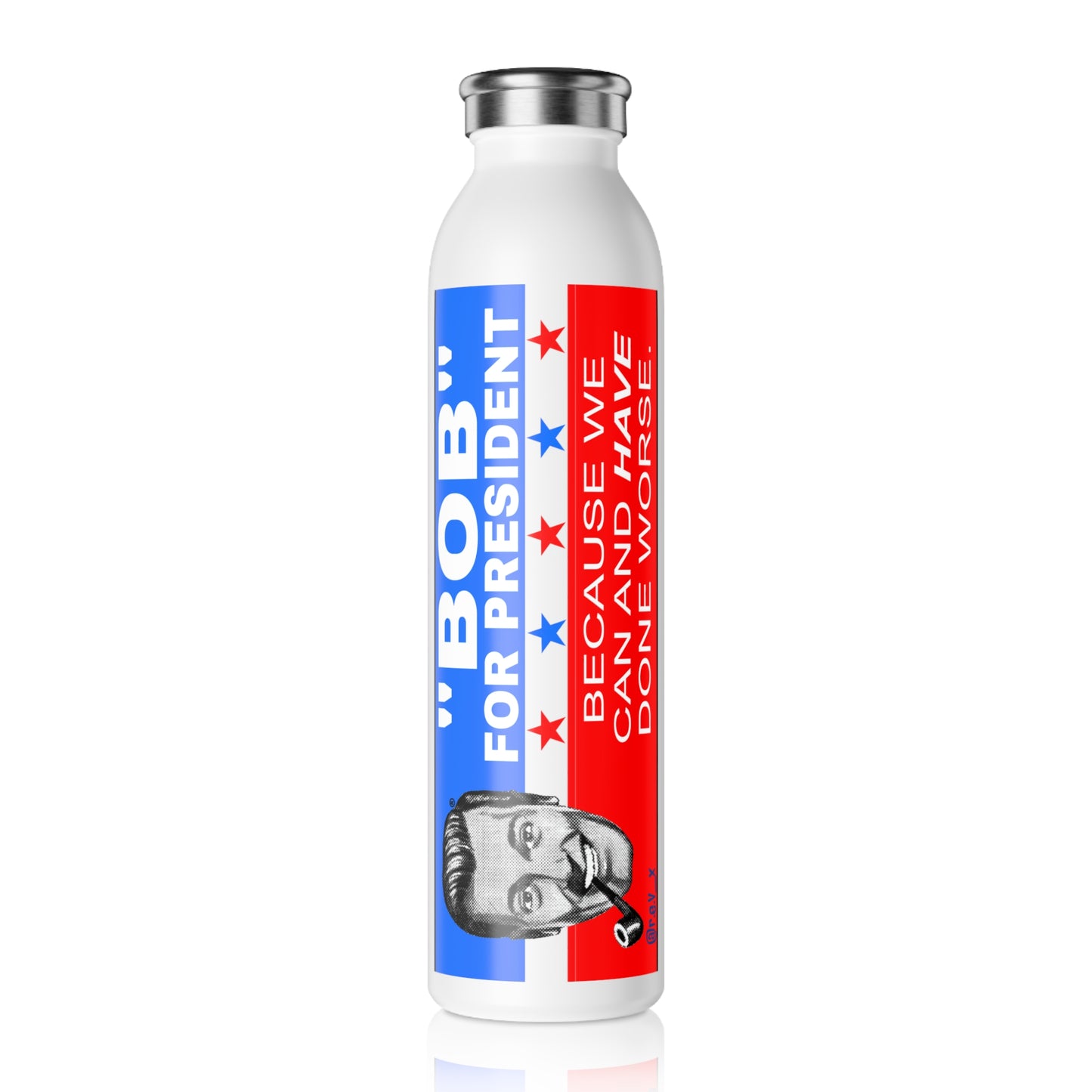 Bob for President Slim Water Bottle