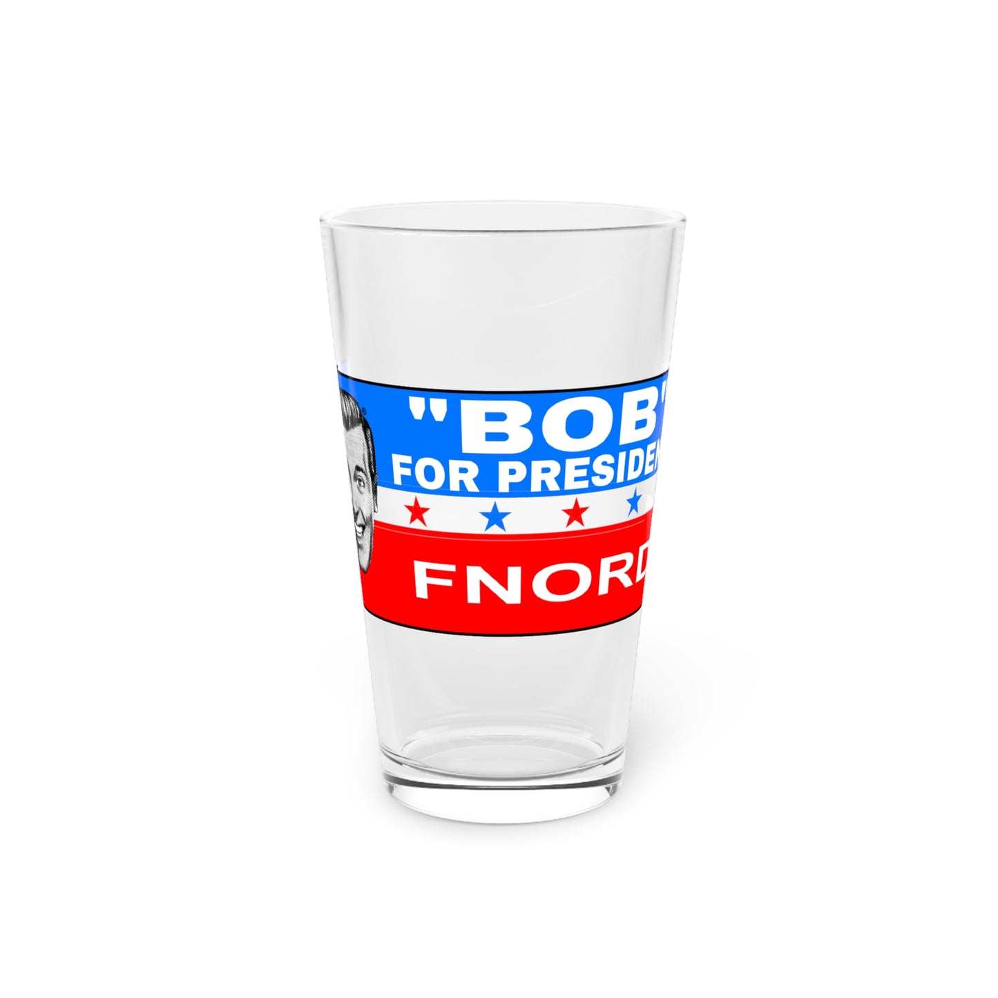 Bob For President Pint Glass, 16oz