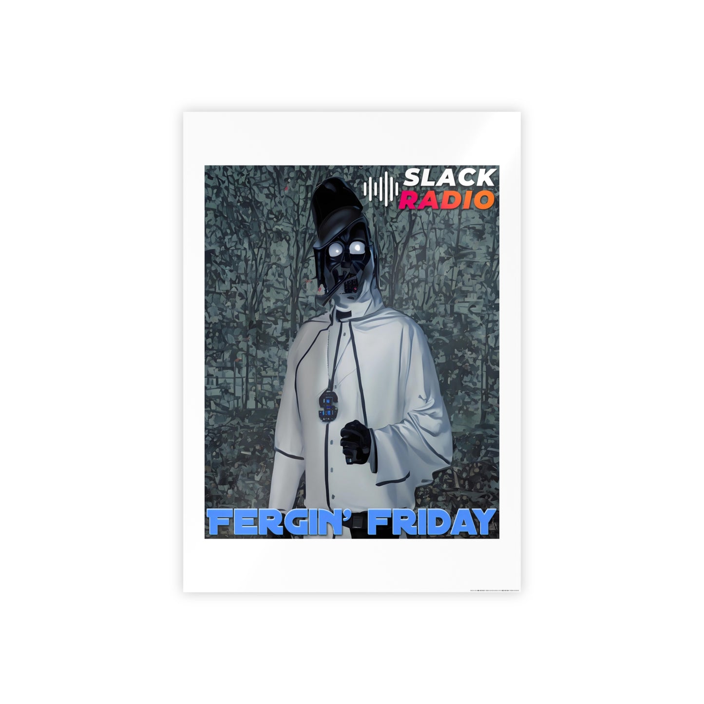 Fergin' Friday / Slack Radio Gloss Poster