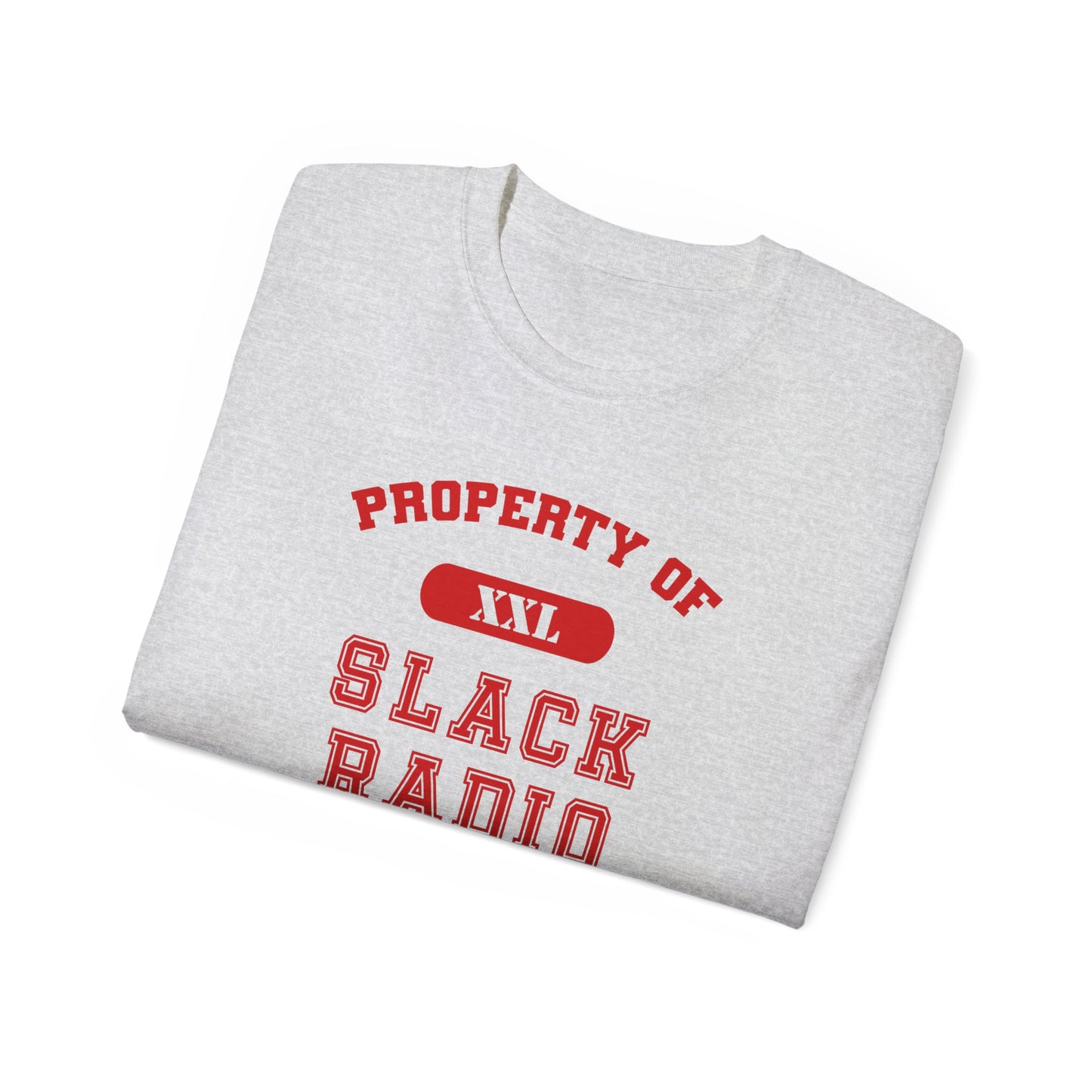 Property of Slack Radio Unisex Ultra Cotton Tee