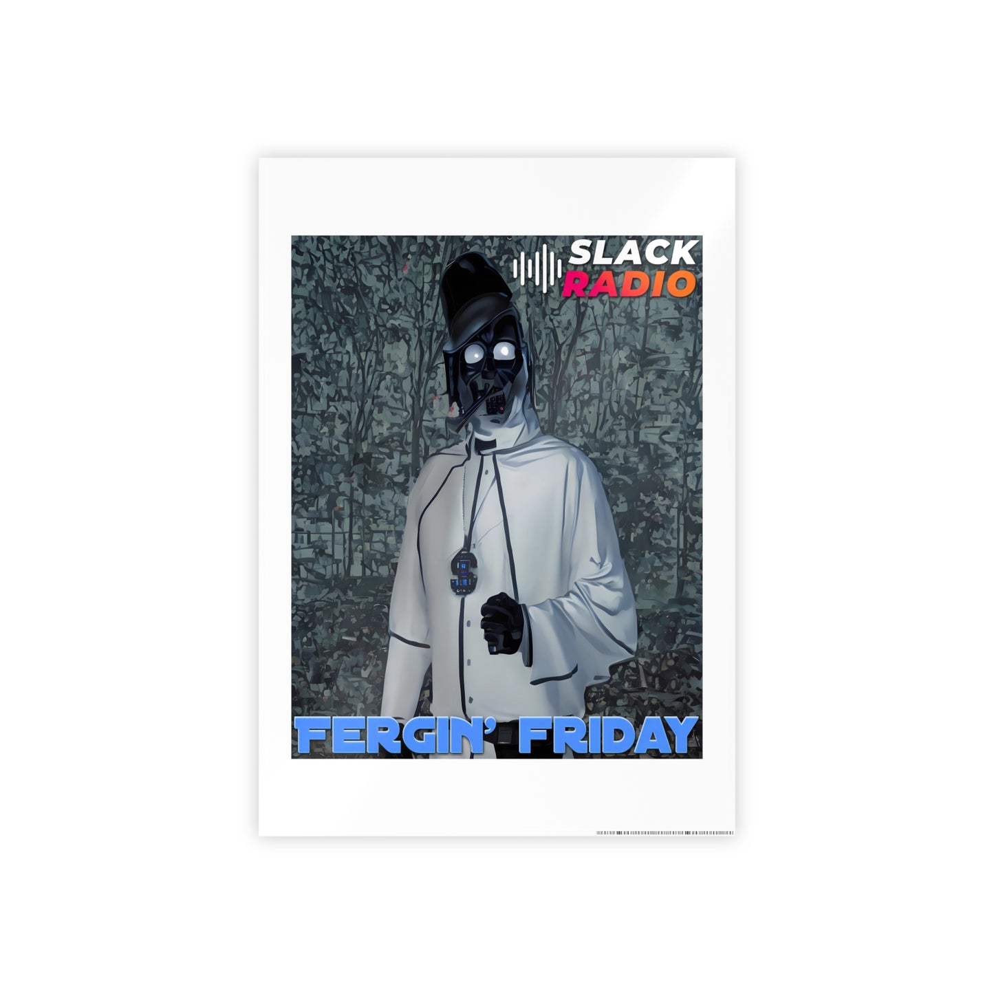 Fergin' Friday / Slack Radio Gloss Poster