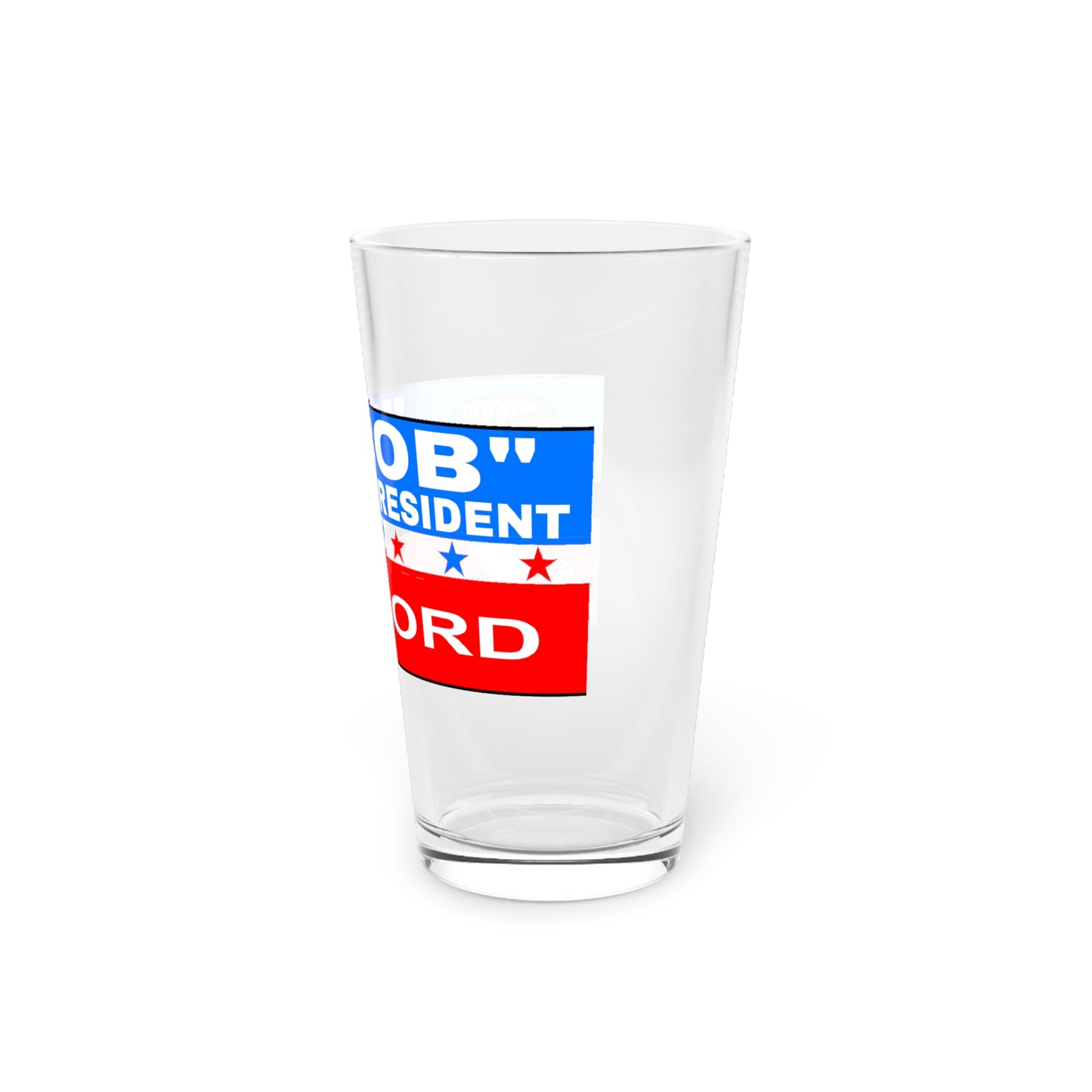 Bob For President Pint Glass, 16oz