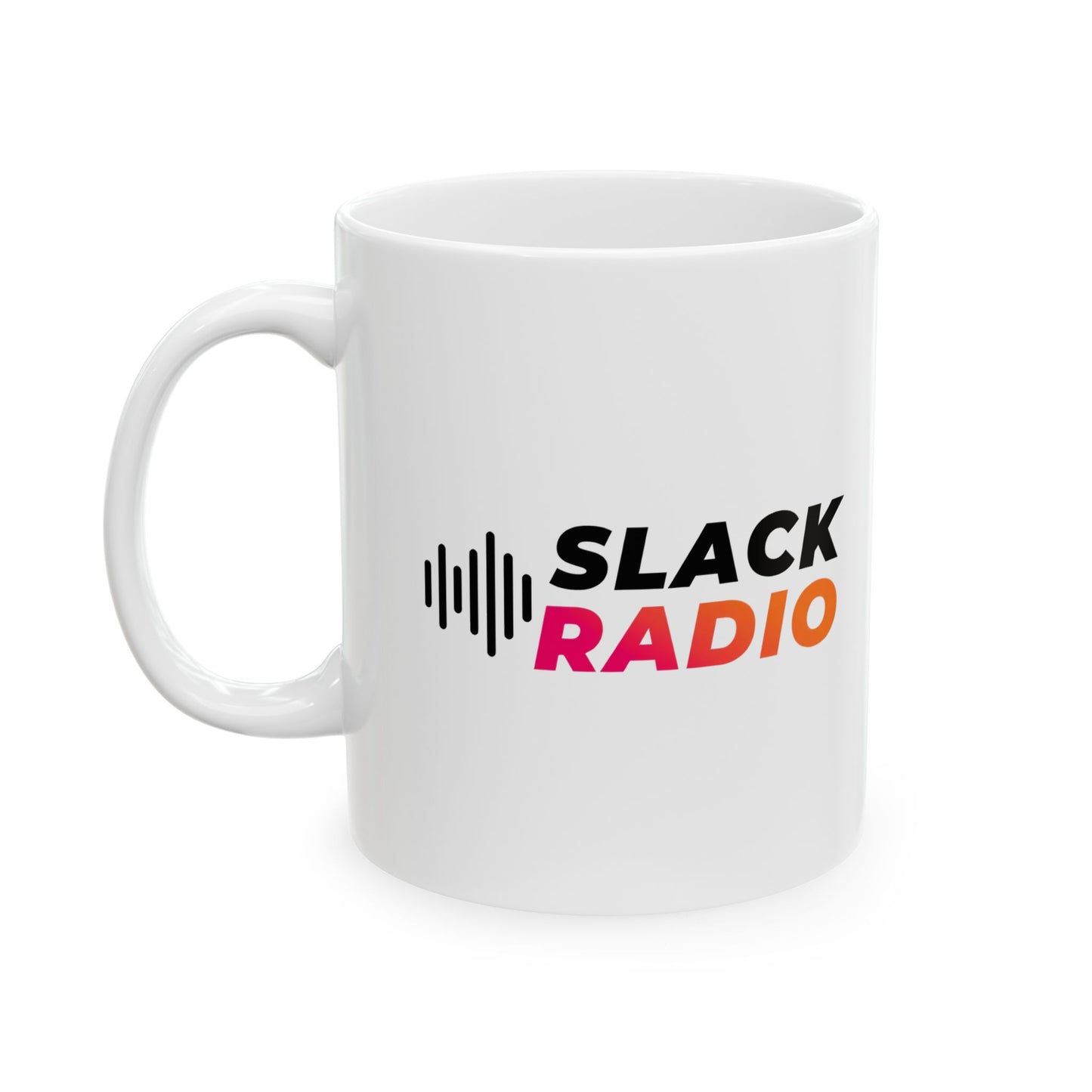 I Dare You - Try Slack Radio White Ceramic 11oz. Mug