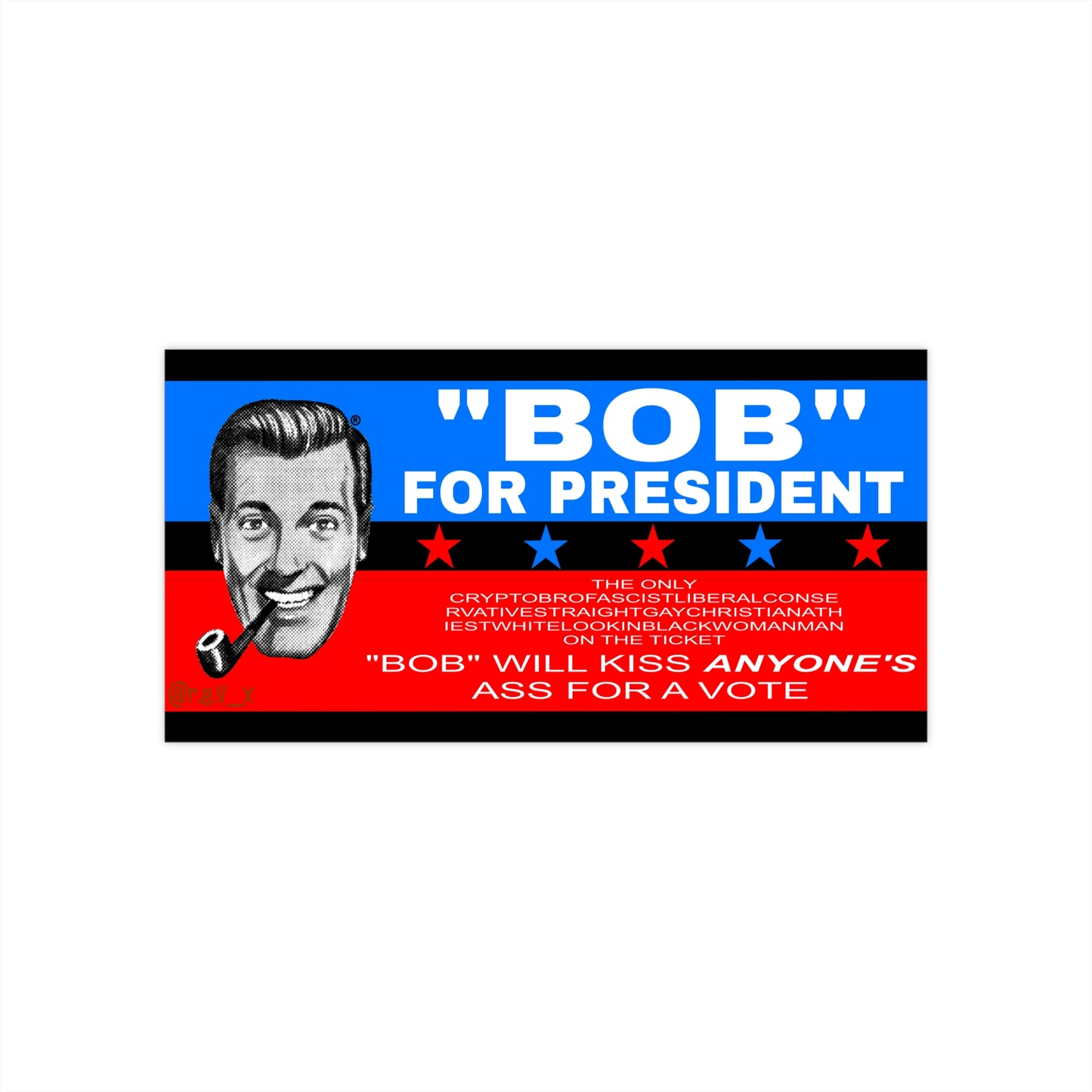 Bob for President Bumper Sticker