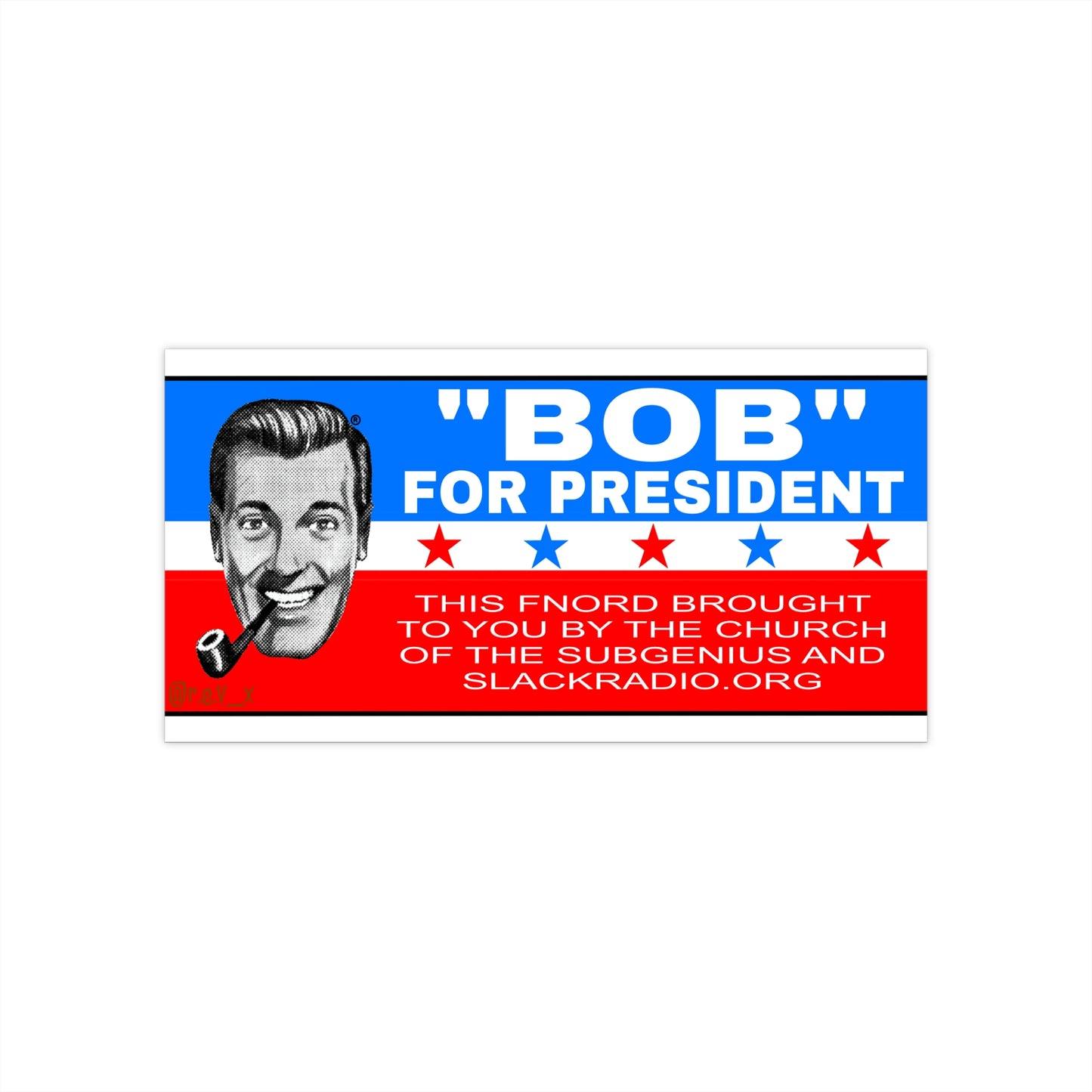 Bob for President Bumper Sticker