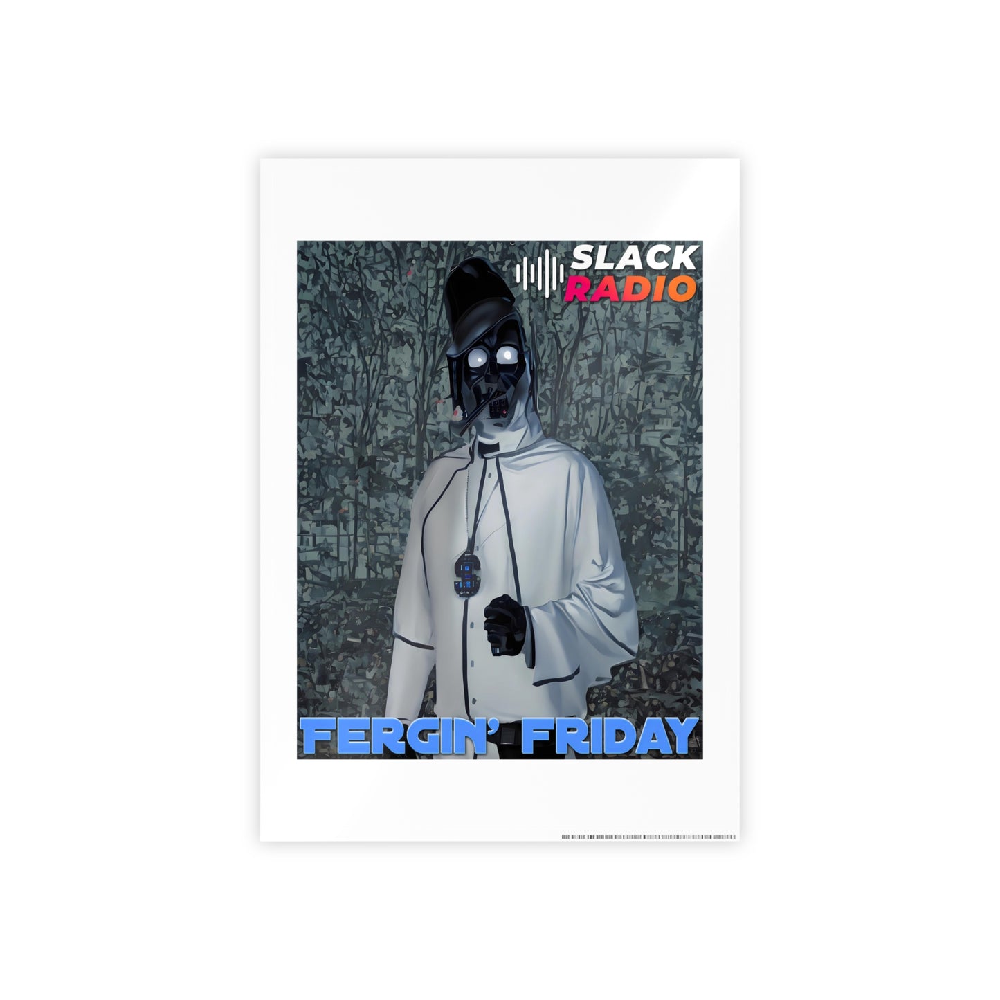 Fergin' Friday / Slack Radio Gloss Poster