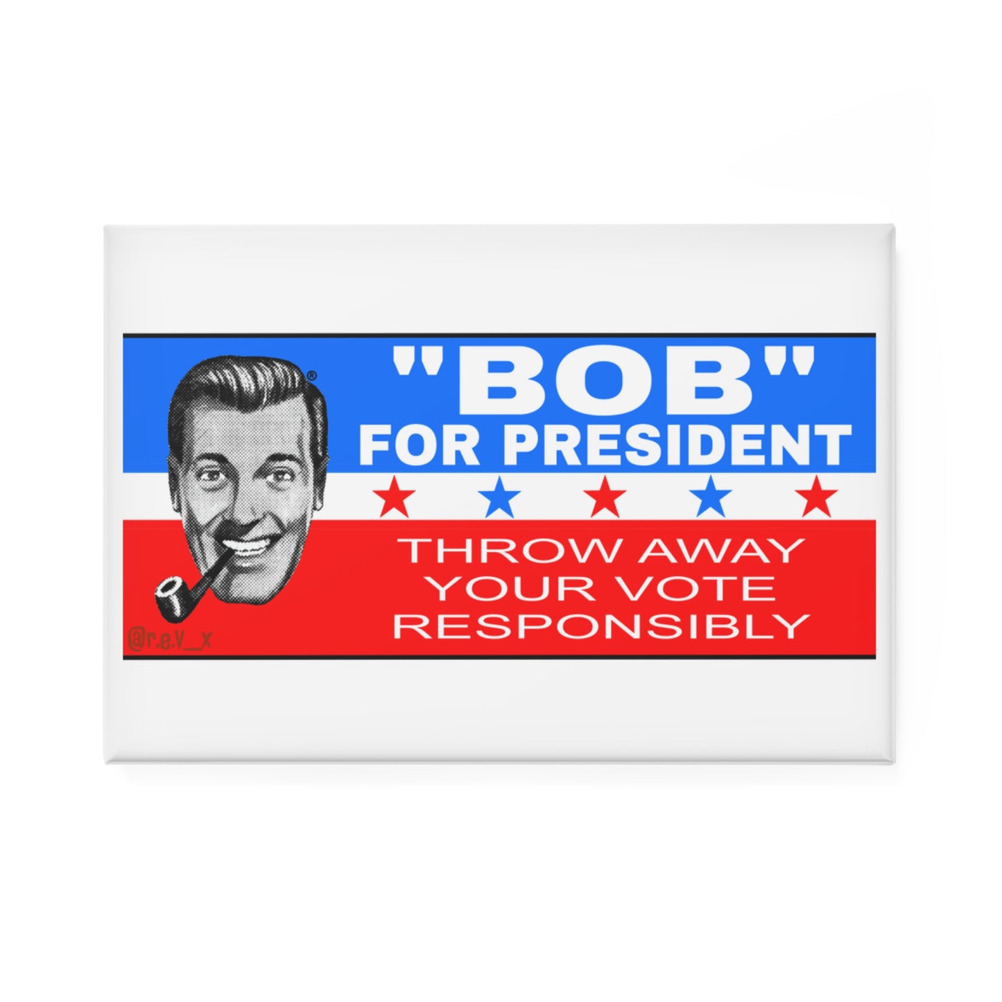 Bob for President Button Magnet, Rectangle (1 & 10 pcs)