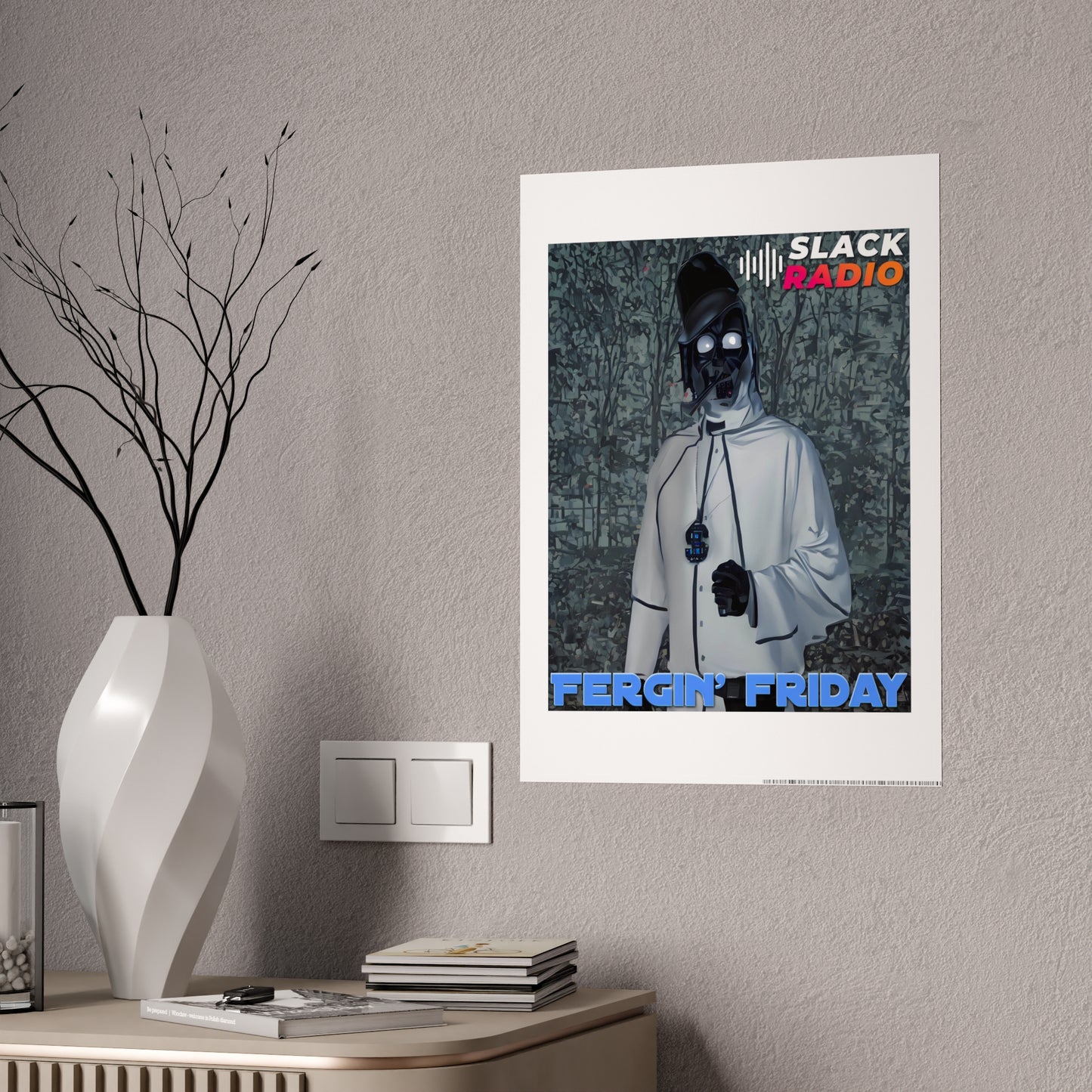 Fergin' Friday / Slack Radio Gloss Poster