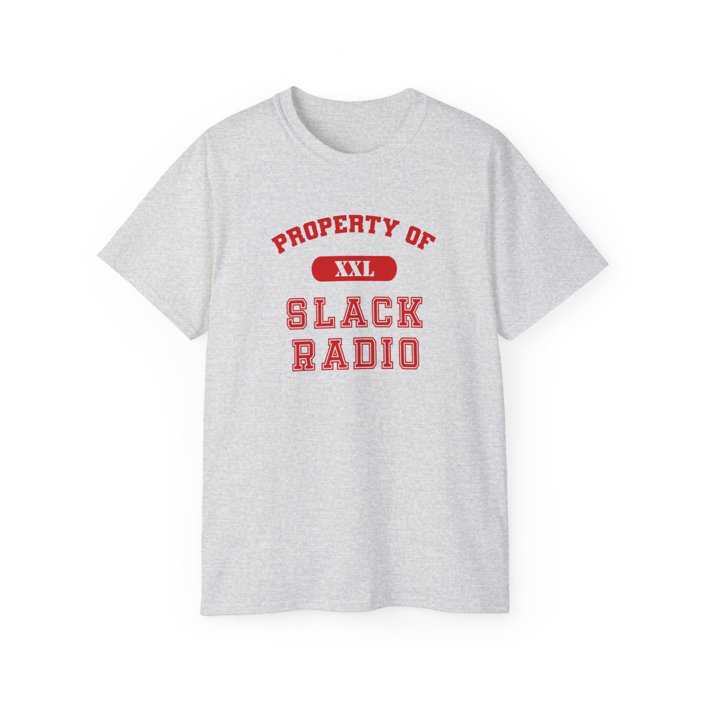 Property of Slack Radio Unisex Ultra Cotton Tee