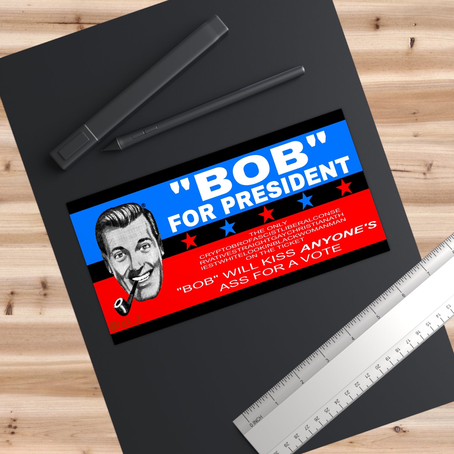 Bob for President Bumper Sticker