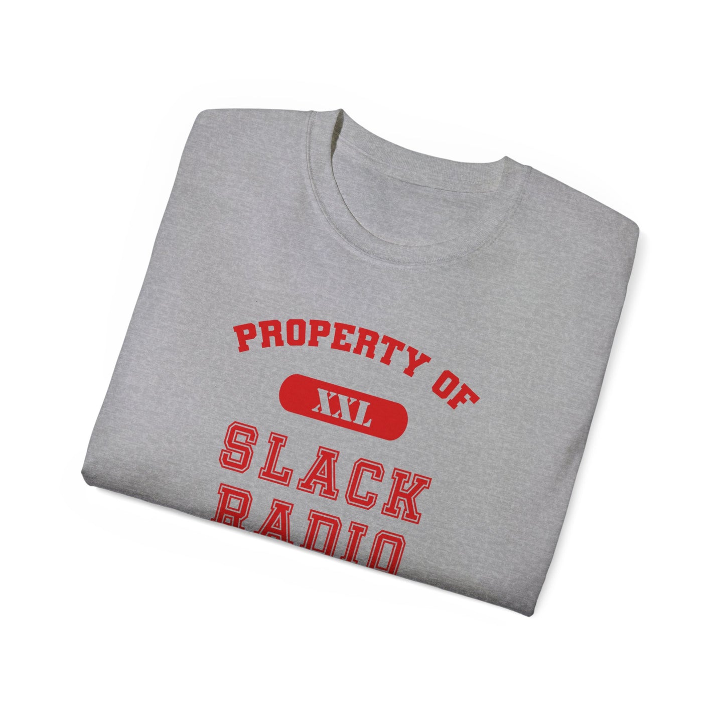 Property of Slack Radio Unisex Ultra Cotton Tee