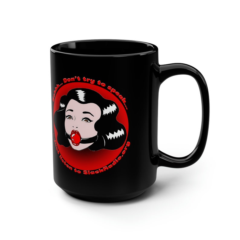 Shhh Listen To Slack Radio Black Mug, 15oz