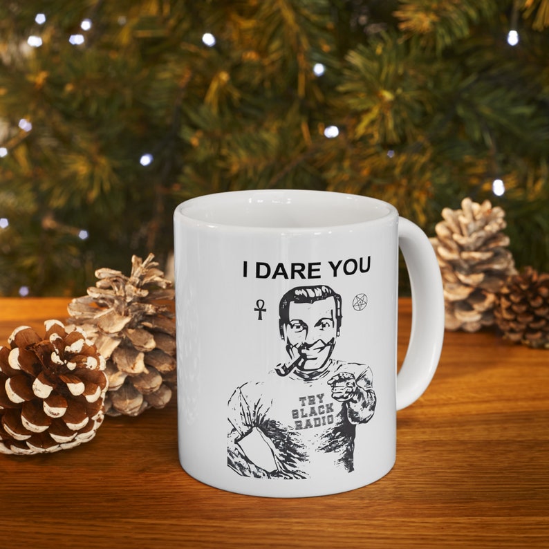 I Dare You - Try Slack Radio White Ceramic 11oz. Mug