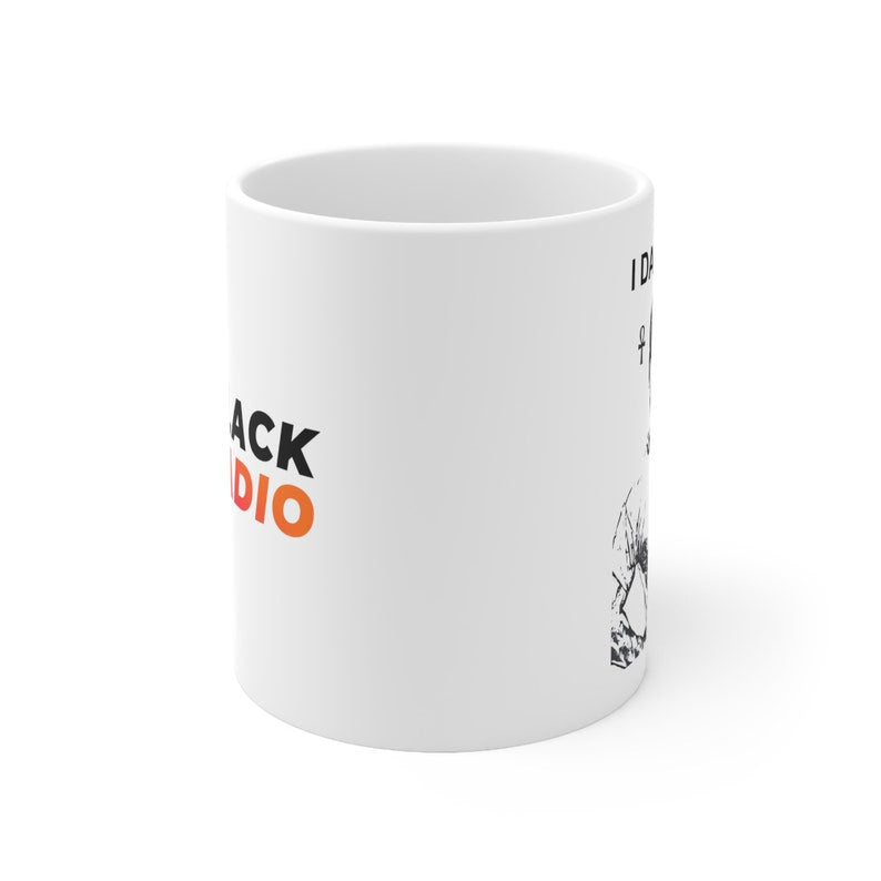 I Dare You - Try Slack Radio White Ceramic 11oz. Mug