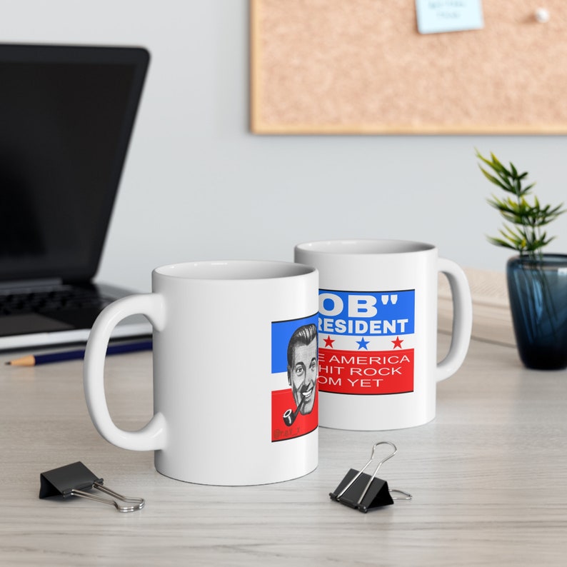 Bob for President White Ceramic 11oz. Mug